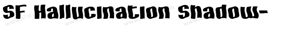 SF Hallucination Shadow字体转换
